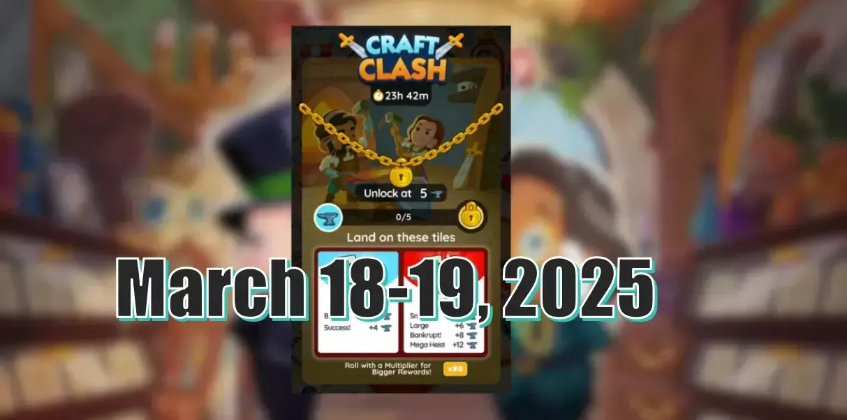 Monopoly Go Craft Clash March 18-19, 2025: You Can Get Juggle Jam Tokens!