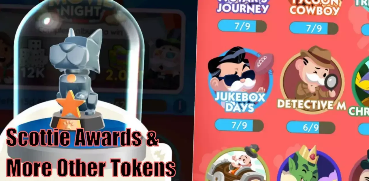 Monopoly Go Scottie Awards And More Other Tokens: How To Get Them To Decorate Your Board?
