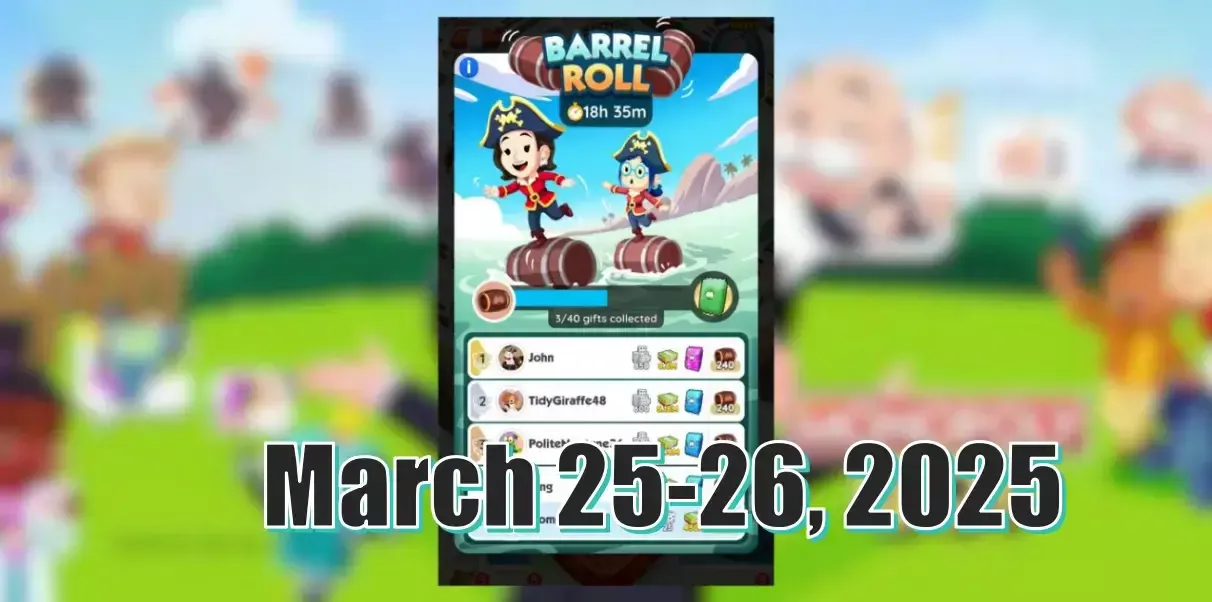 Monopoly Go Barrel Roll March 25-26, 2025: How Many Rewards Are There?