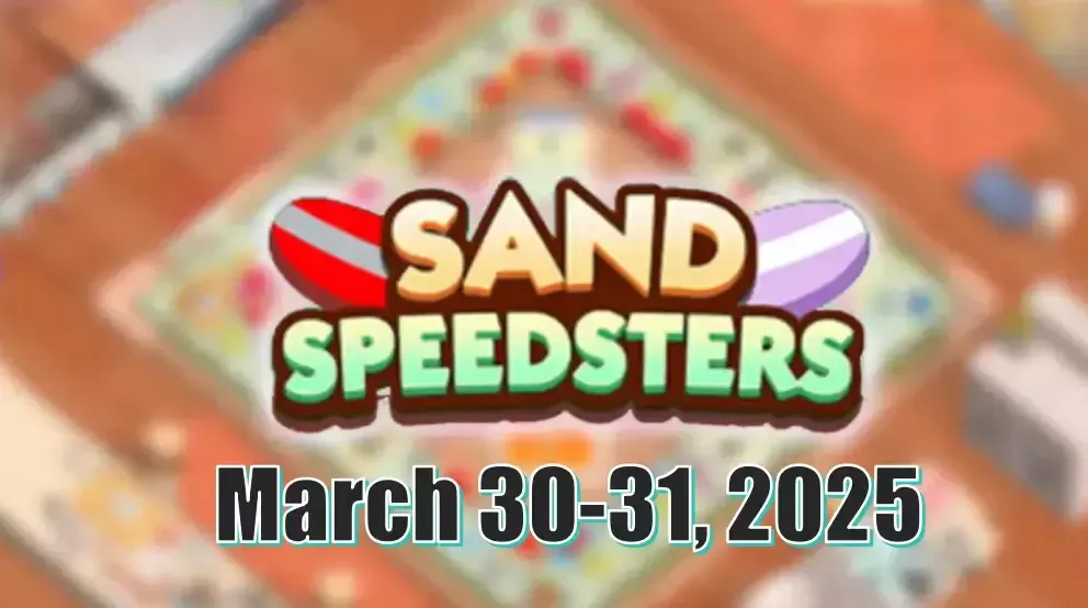 Monopoly Go Sand Speedsters March 30-31, 2025: How Many Tokens Can You Collect?