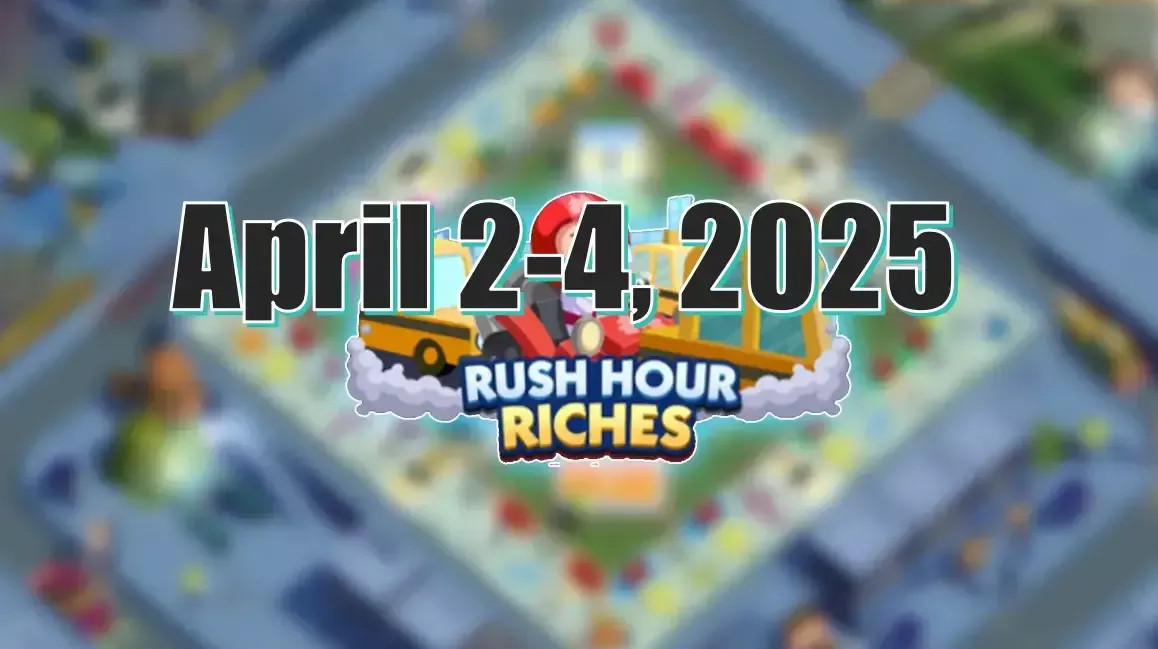 Monopoly Go Rush Hour Riches April 2-4, 2025: How Many Tokens In Rewards?