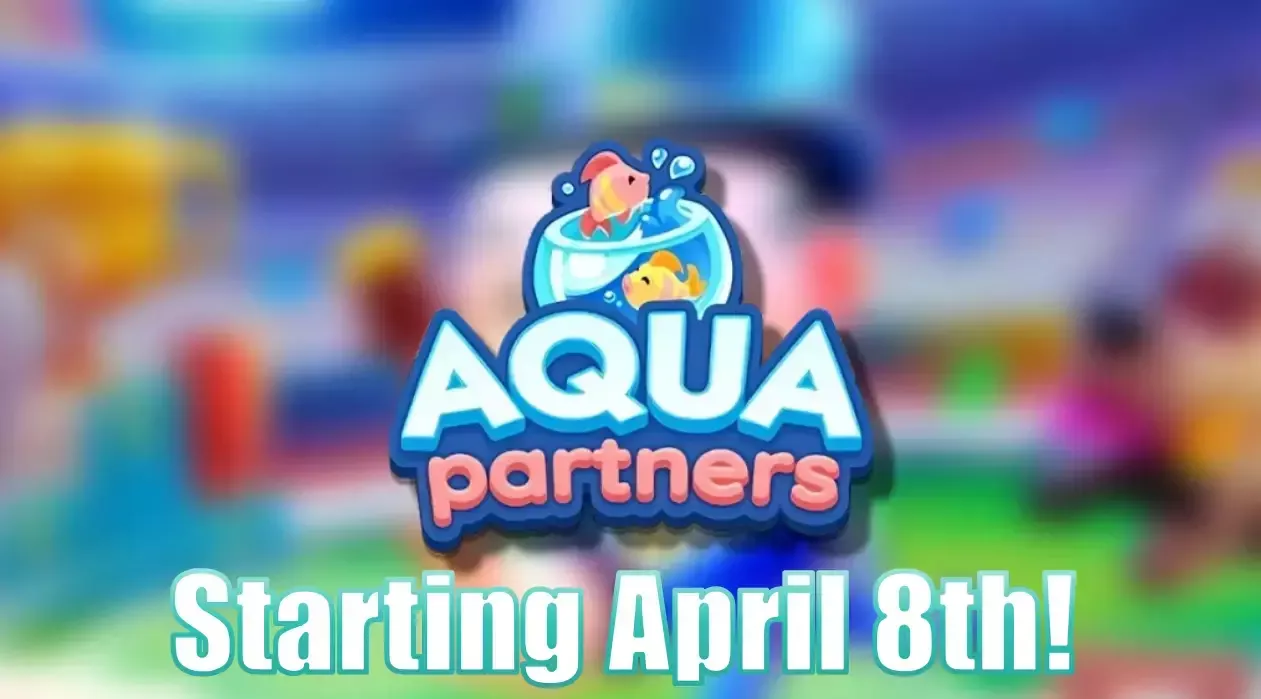 Monopoly Go Aqua Partners Event: Will This Partner Event Offer You Big Prizes? - Starting April 8, 2025