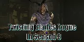 Diablo 4 Season 8 Twisting Blades Rogue Build: How To Build It?