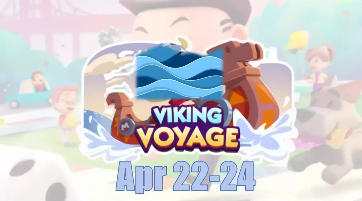 Monopoly Go Viking Voyage Event Apr 22-24, 2025: Great Rewards Await You!