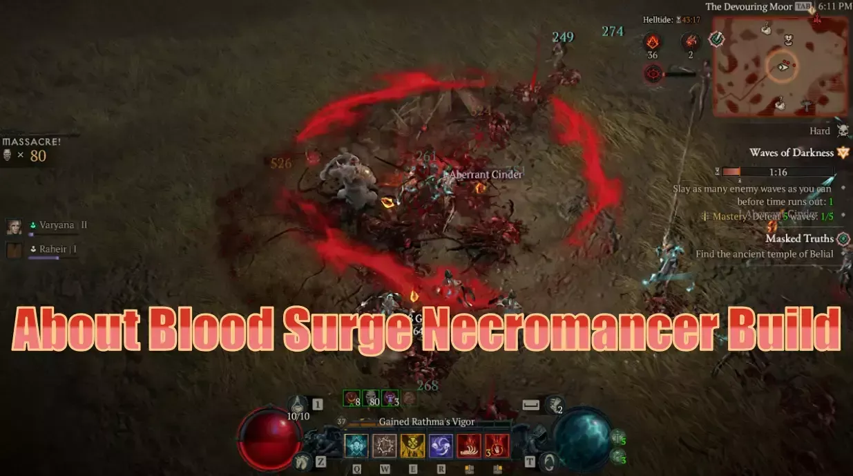 Diablo 4 Season 8 Blood Surge Necromancer Build Options: It Will Help You Get Through The Leveling Stage Easily!