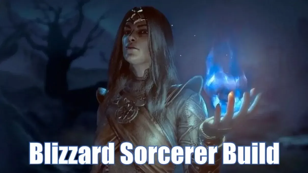 Diablo 4 Season 8 Blizzard Sorcerer Endgame Build: How To Destroy All Enemies With Blizzard?