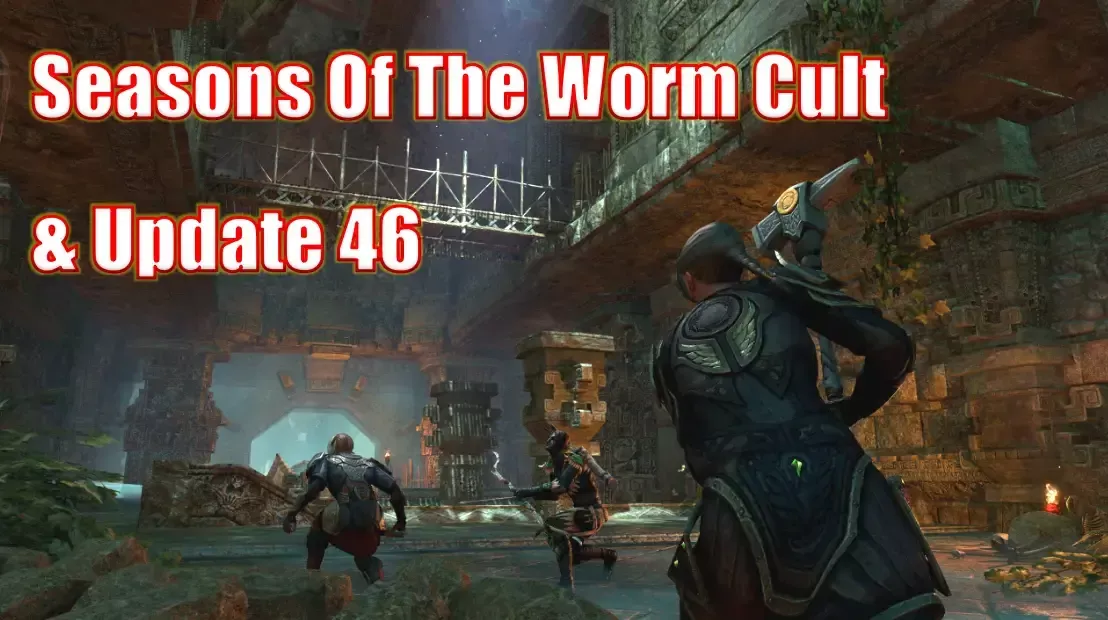 Elder Scrolls Online Update 46 & Seasons Of The Worm Cult: A Fulfilling June For You!