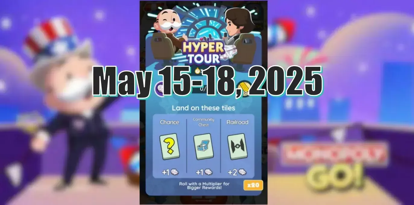 Monopoly Go Hyper Tour May 15-18, 2025: How Many Partner Tokens Are In Milestones?