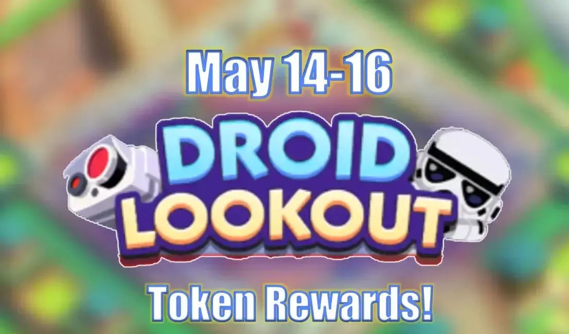 Monopoly Go Droid Lookout May 14-16, 2025: Play This Tournament To Earn Partner Event Tokens!