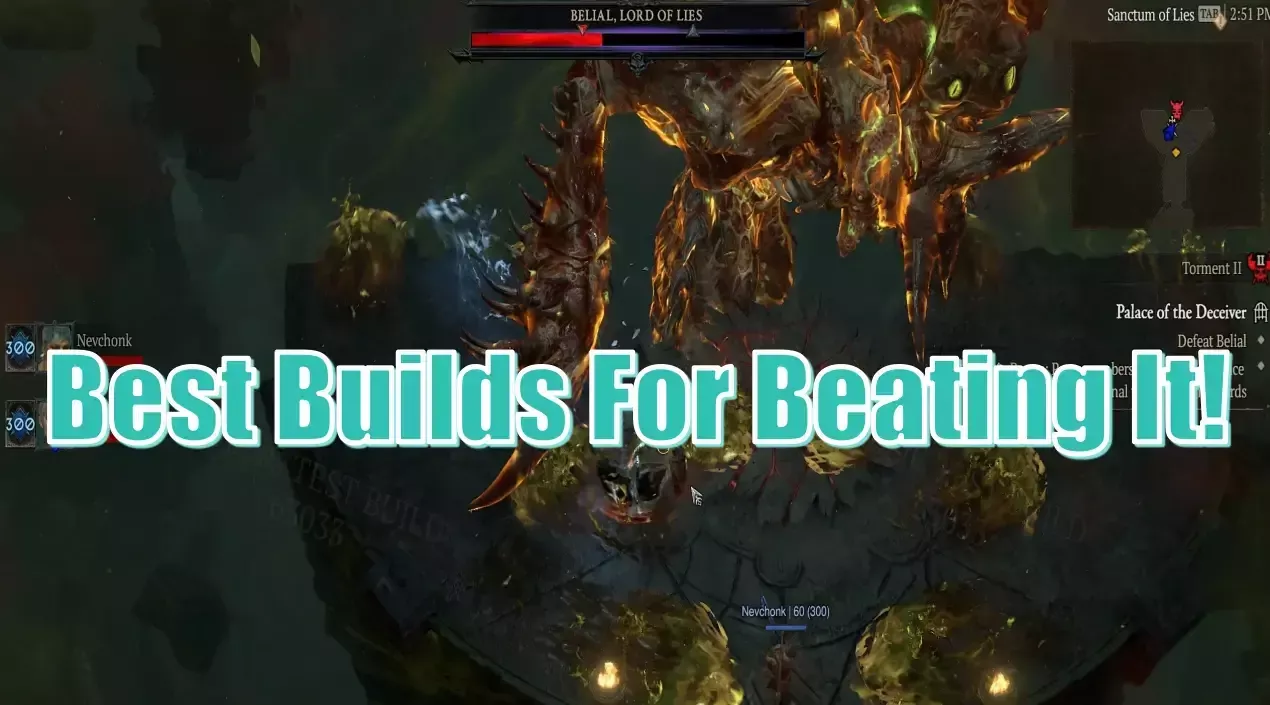 Diablo 4 Season 8 Best Builds For Beating Belial: They Can Help You Get Through Encounters Faster! - For Each Class