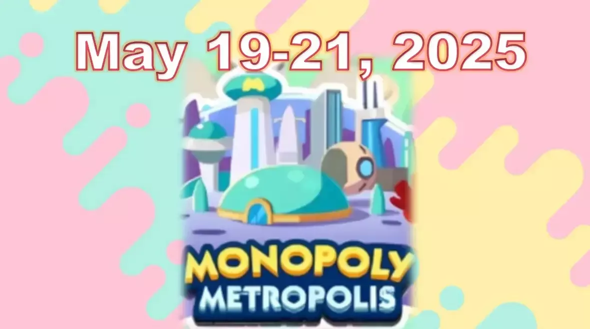 Monopoly Go Monopoly Metropolis On May 19-21, 2025: The Best Helper For Earning Juggle Jam Tokens!