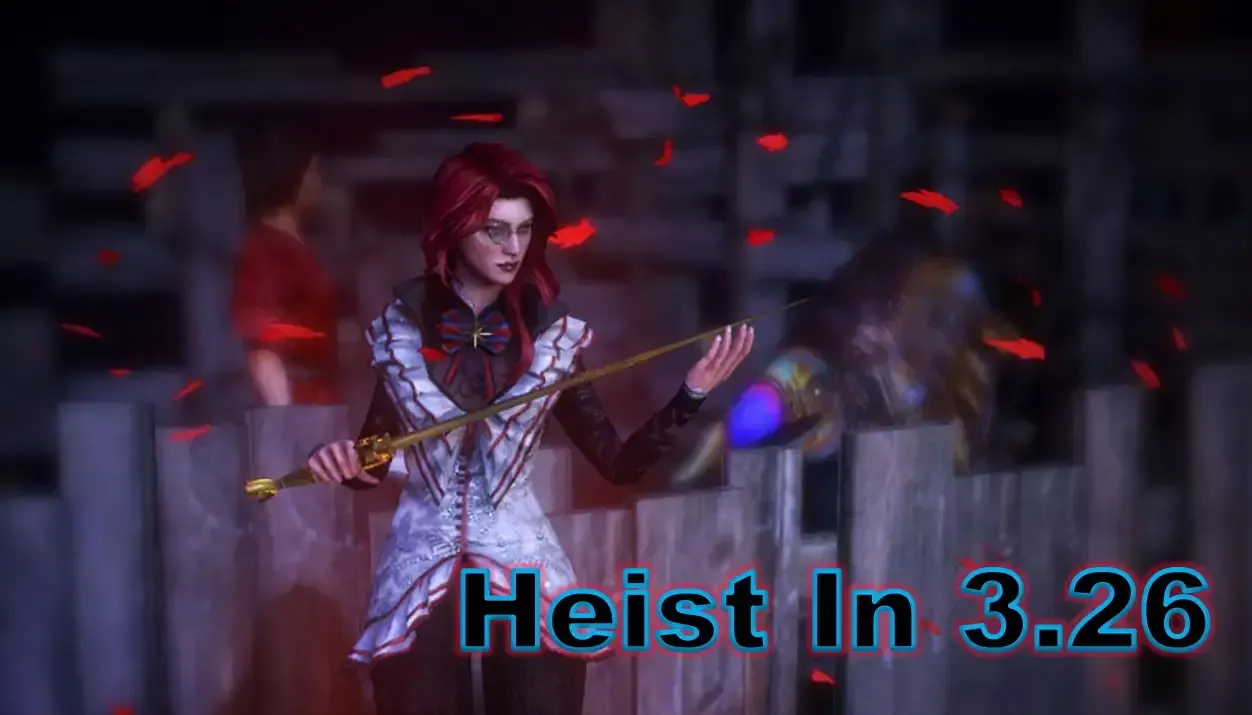 Path Of Exile 3.26 Heist: What Is The Best Way To Utilize This Mechanic In The New League?