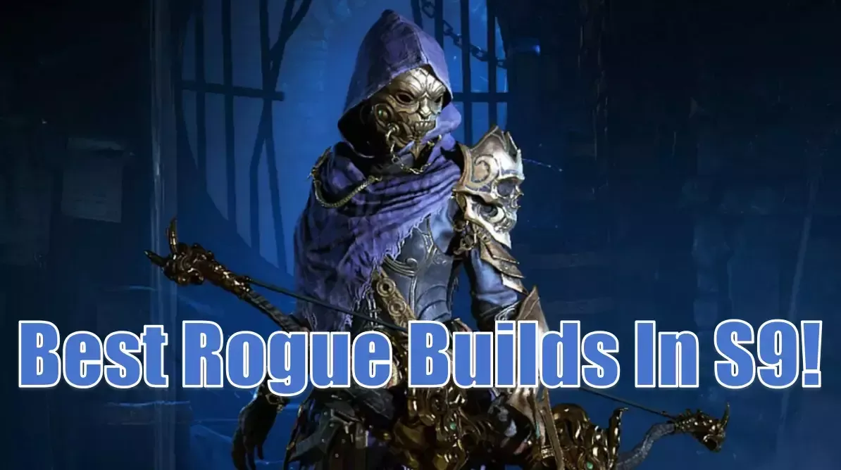 Diablo 4 Season 9 PTR Rogue Builds: Who Is The Best? - Top 3