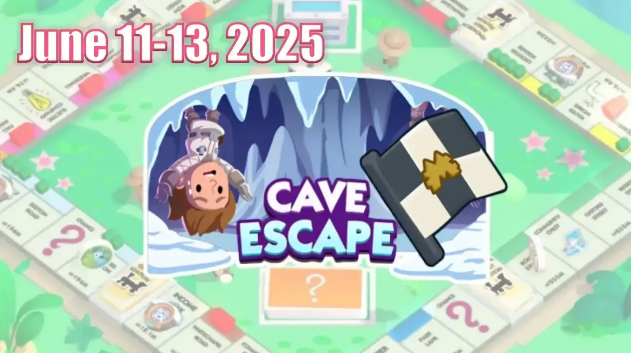 Monopoly Go Cave Escape On June 11-13, 2025: How Does It Help You Play Other Events?