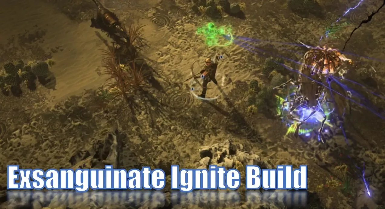 Path Of Exile 3.26 Exsanguinate Ignite Build: What Role Can It Play In Battle?