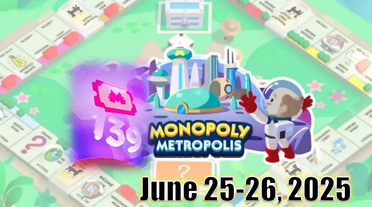 Monopoly Go Monopoly Metropolis June 25-26, 2025: How To Get All The Rewards In A Shorter Time?