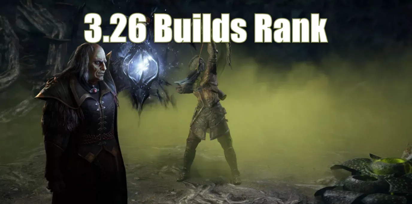 Path Of Exile 3.26 (30 Popular Builds Rank): Which Of Them Are S Tier?
