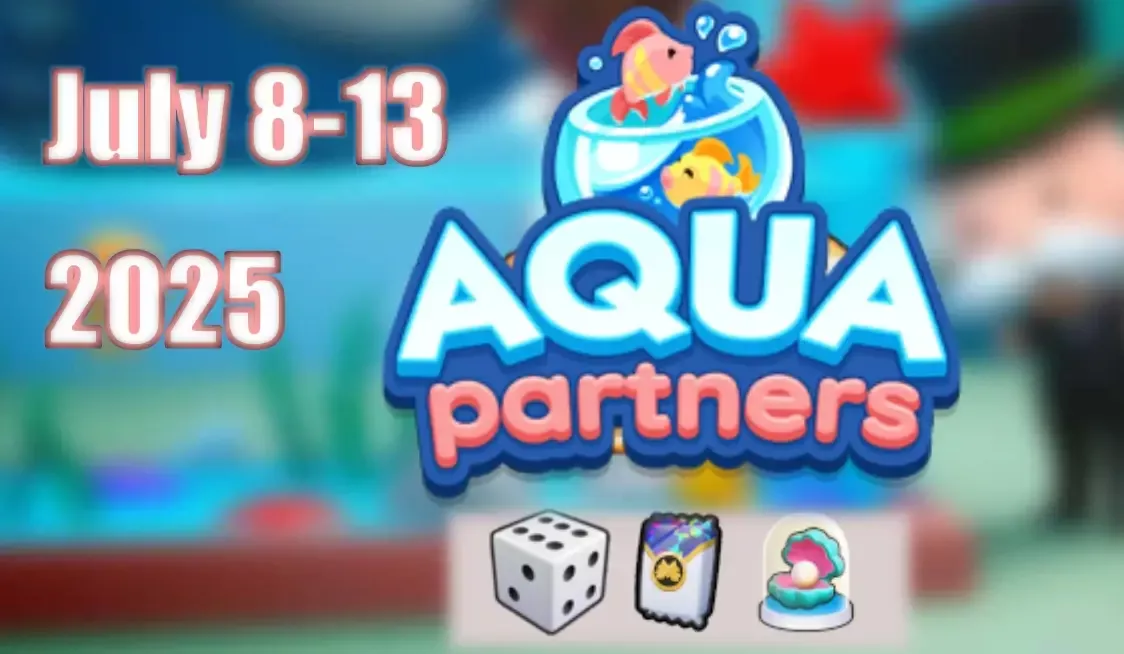 Monopoly Go Aqua Partners On July 8-13, 2025: Can It Help You Win Six-Star Cards?