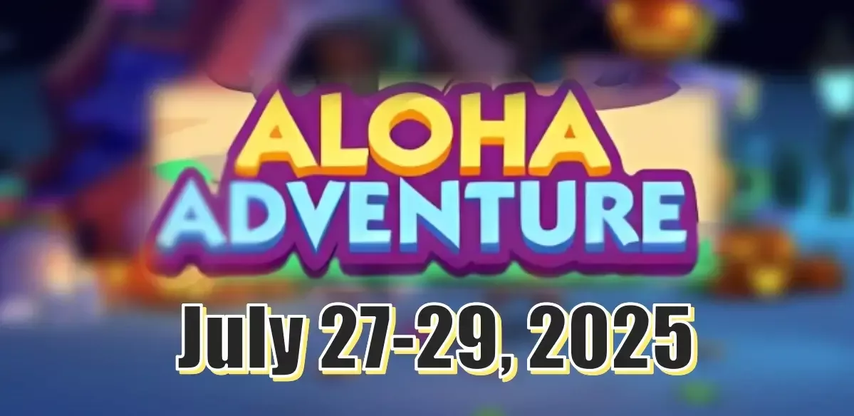 Monopoly Go Aloha Adventure July 27-29, 2025: Last Chance To Get Peg-E Tokens! Monopoly Go Aloha Adventure July 27-29, 2025: Last Chance To Get Peg-E Tokens!