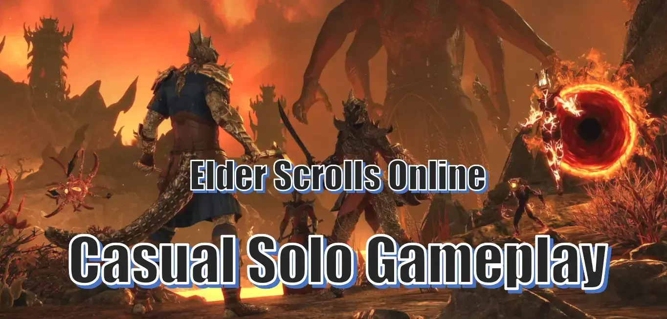 Elder Scrolls Online Casual Solo Gameplay: How To Play This Way? Elder Scrolls Online Casual Solo Gameplay: How To Play This Way?