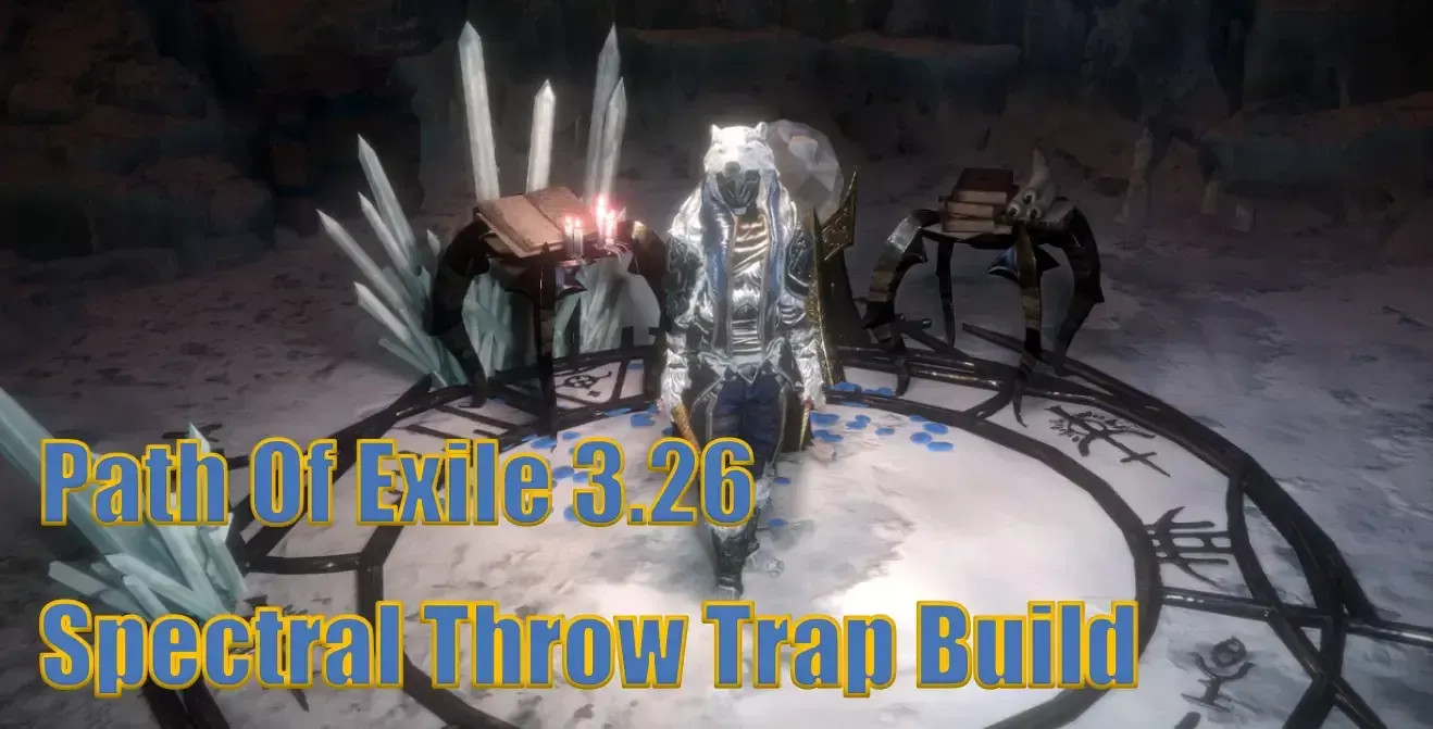 Path Of Exile 3.26 Spectral Throw Trap Build: How To Deal More Damage With It? Path Of Exile 3.26 Spectral Throw Trap Build: How To Deal More Damage With It?
