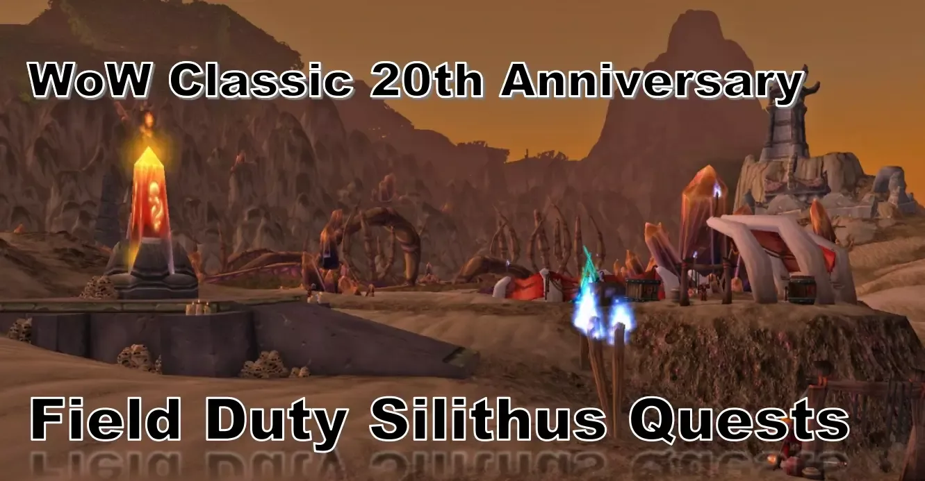 WoW Classic 20th Anniversary Field Duty Silithus Quests: How To Complete Them? WoW Classic 20th Anniversary Field Duty Silithus Quests: How To Complete Them?