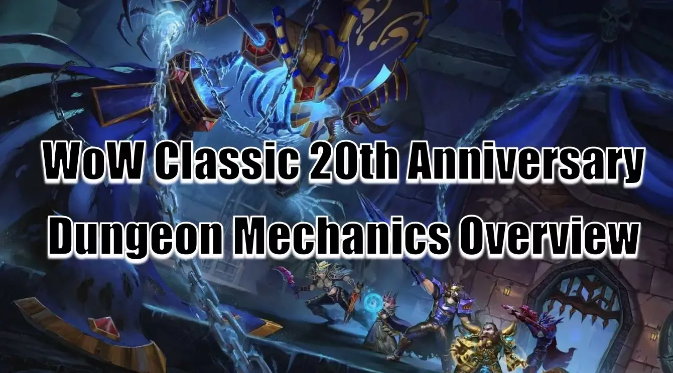 WoW Classic 20th Anniversary Leveling And Farming Mechanics In Dungeons Overview WoW Classic 20th Anniversary Leveling And Farming Mechanics In Dungeons Overview