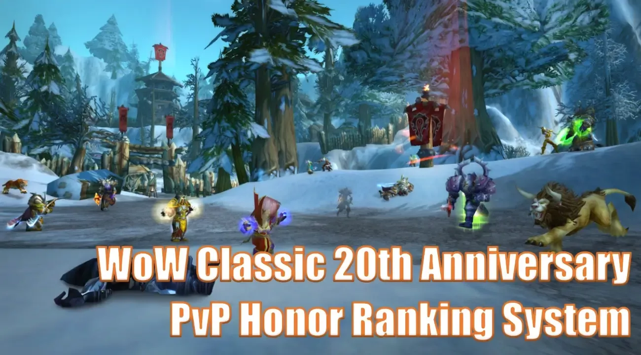 WoW Classic 20th Anniversary PvP Honor Ranking System Overview And The Ways To Earn Honor Points WoW Classic 20th Anniversary PvP Honor Ranking System Overview And The Ways To Earn Honor Points