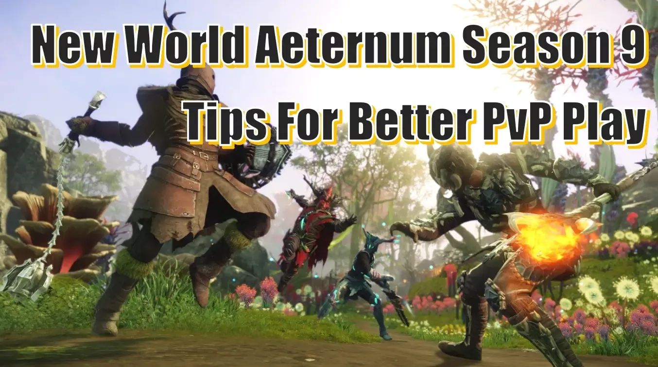 New World Aeternum Season 9 Get Better PvP Experience | Tips On Gear And Items Selection New World Aeternum Season 9 Get Better PvP Experience | Tips On Gear And Items Selection