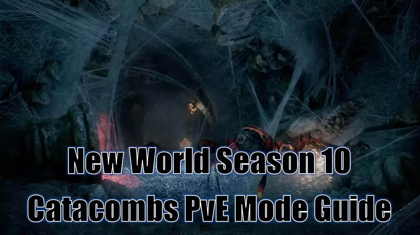 New World Aeternum Season 10 Nighthaven Catacombs PvE Mode Guide New World Aeternum Season 10 Nighthaven Catacombs PvE Mode Guide