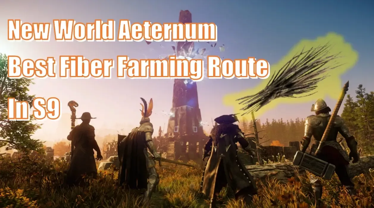 New World Aeternum Season 9 Best Fiber Farming Route And Related Tips New World Aeternum Season 9 Best Fiber Farming Route And Related Tips