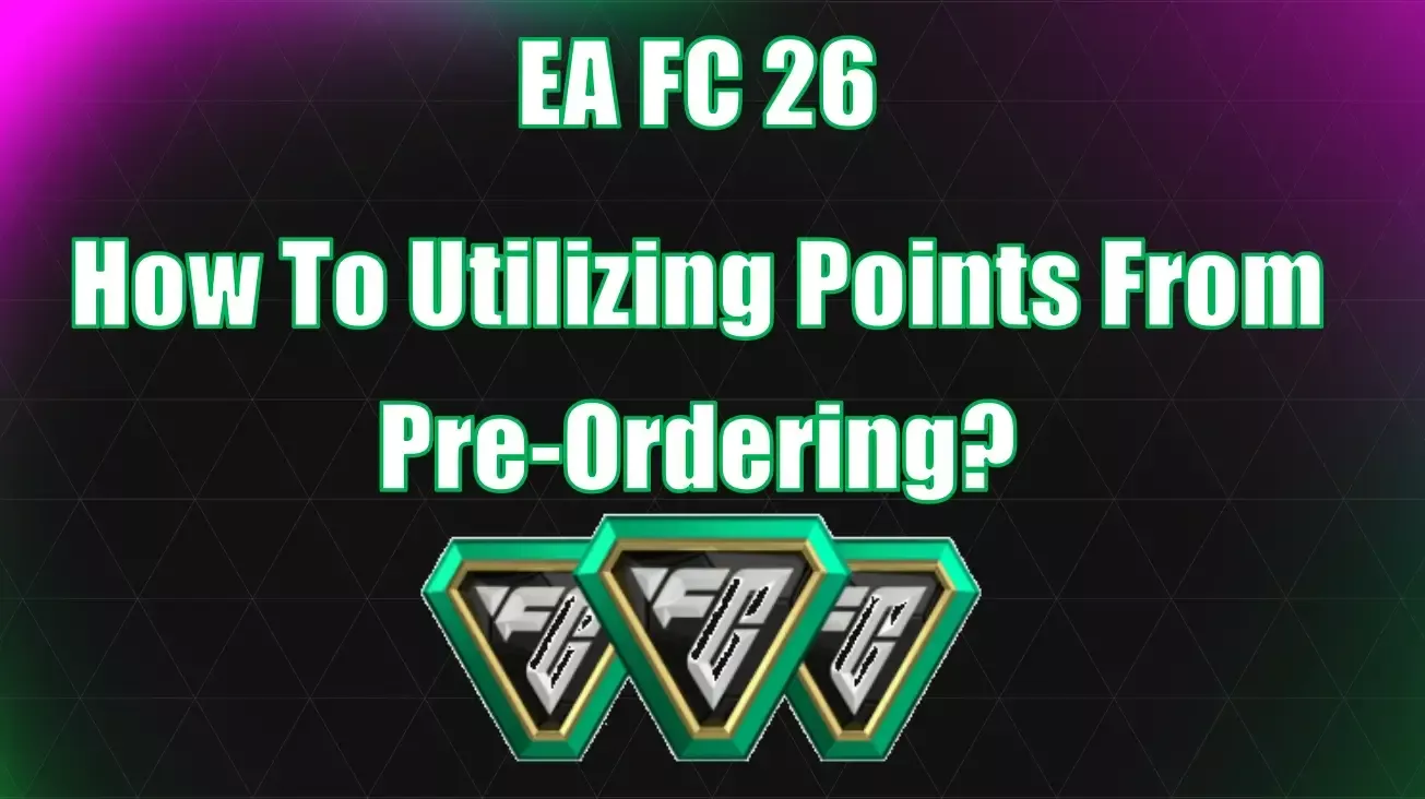 EA FC 26 Best Ways To Use 6,000 FC Points From Pre-Ordering EA FC 26 Ultimate Edition EA FC 26 Best Ways To Use 6,000 FC Points From Pre-Ordering EA FC 26 Ultimate Edition