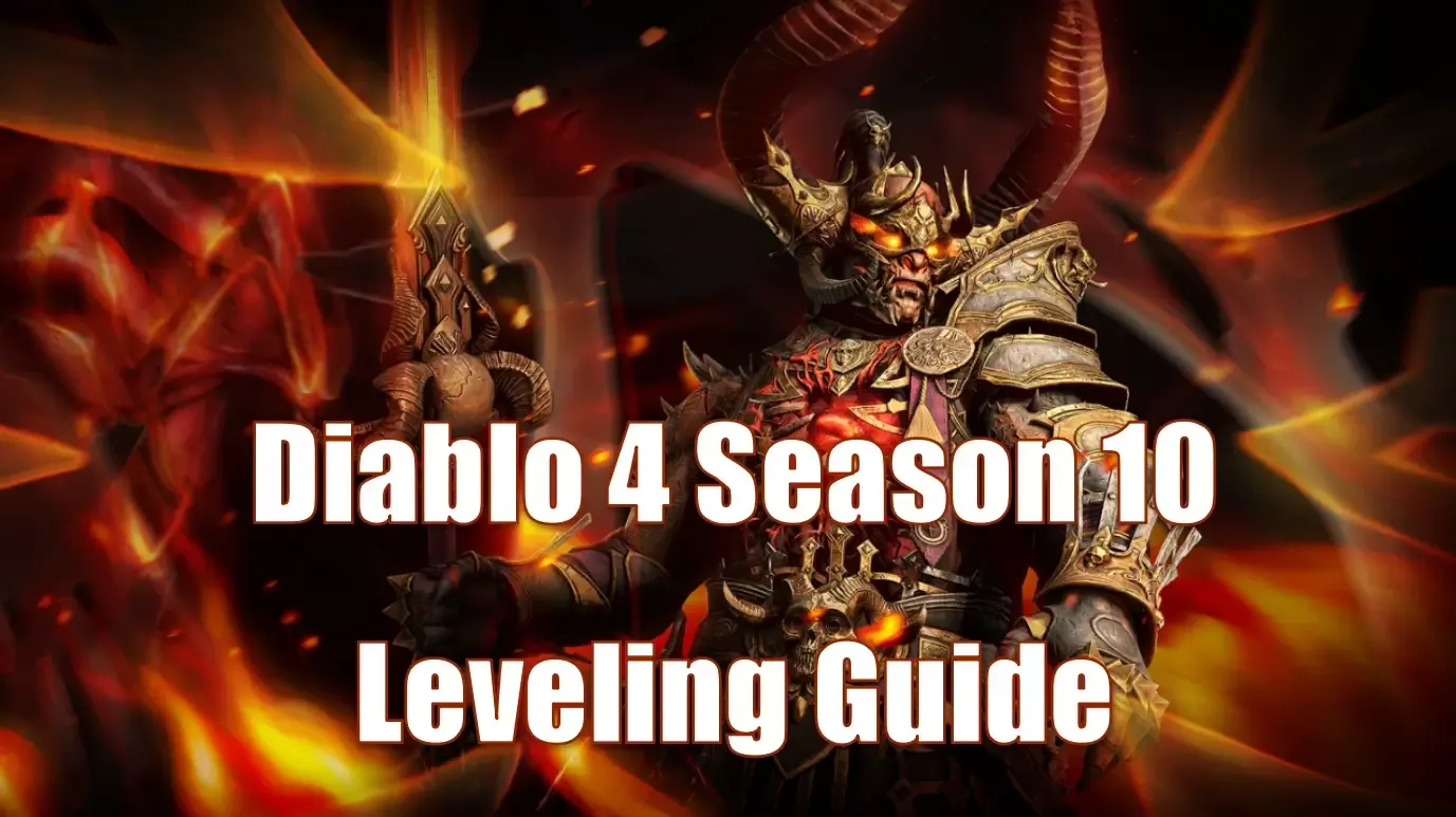 Diablo 4 Season 10 Fastest Leveling Guide: What To Do At Each Stage? Diablo 4 Season 10 Fastest Leveling Guide: What To Do At Each Stage?