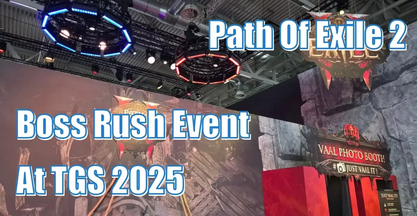 Path Of Exile 2 Boss Rush Event To Be Held At Tokyo Game Show 2025! | Gameplay And Rewards Path Of Exile 2 Boss Rush Event To Be Held At Tokyo Game Show 2025! | Gameplay And Rewards