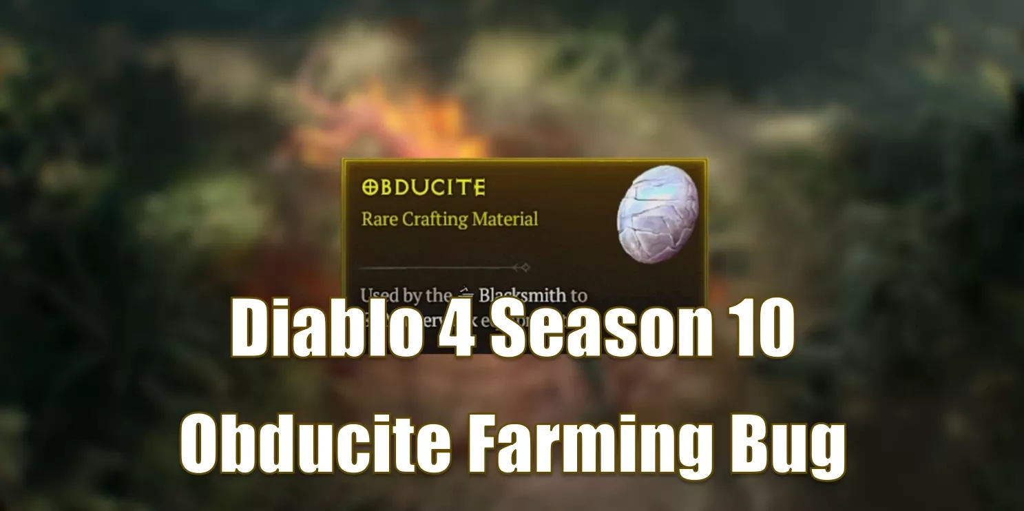 Diablo 4 Season 10 Obducite Farming Bug: How To Exploit Horadric Strongrooms For 2,000 Drops? Diablo 4 Season 10 Obducite Farming Bug: How To Exploit Horadric Strongrooms For 2,000 Drops?