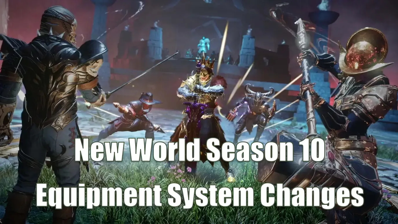 New World Aeternum Season 10 Equipment System Changes And Catch-Up Guide New World Aeternum Season 10 Equipment System Changes And Catch-Up Guide