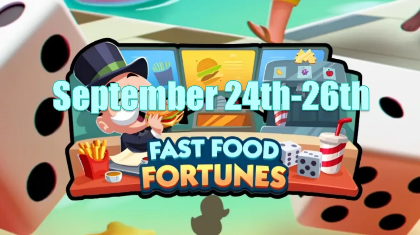 Monopoly Go September 24th-26th Banner Event Schedule Fast Food Fortunes And Rewards Monopoly Go September 24th-26th Banner Event Schedule Fast Food Fortunes And Rewards