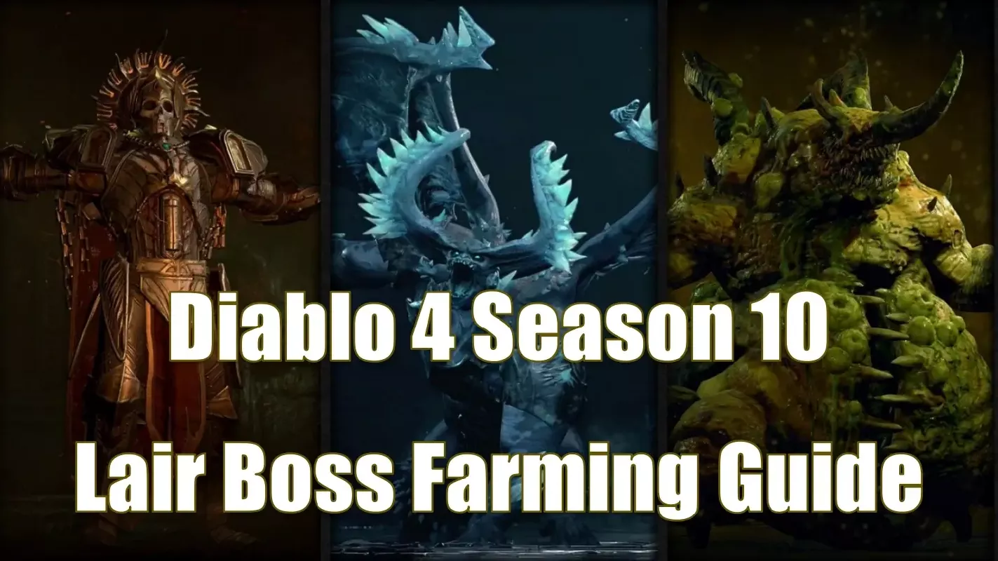 Diablo 4 Season 10 Lair Boss Farming Guide: Best Strategies For Mythic Uniques Diablo 4 Season 10 Lair Boss Farming Guide: Best Strategies For Mythic Uniques