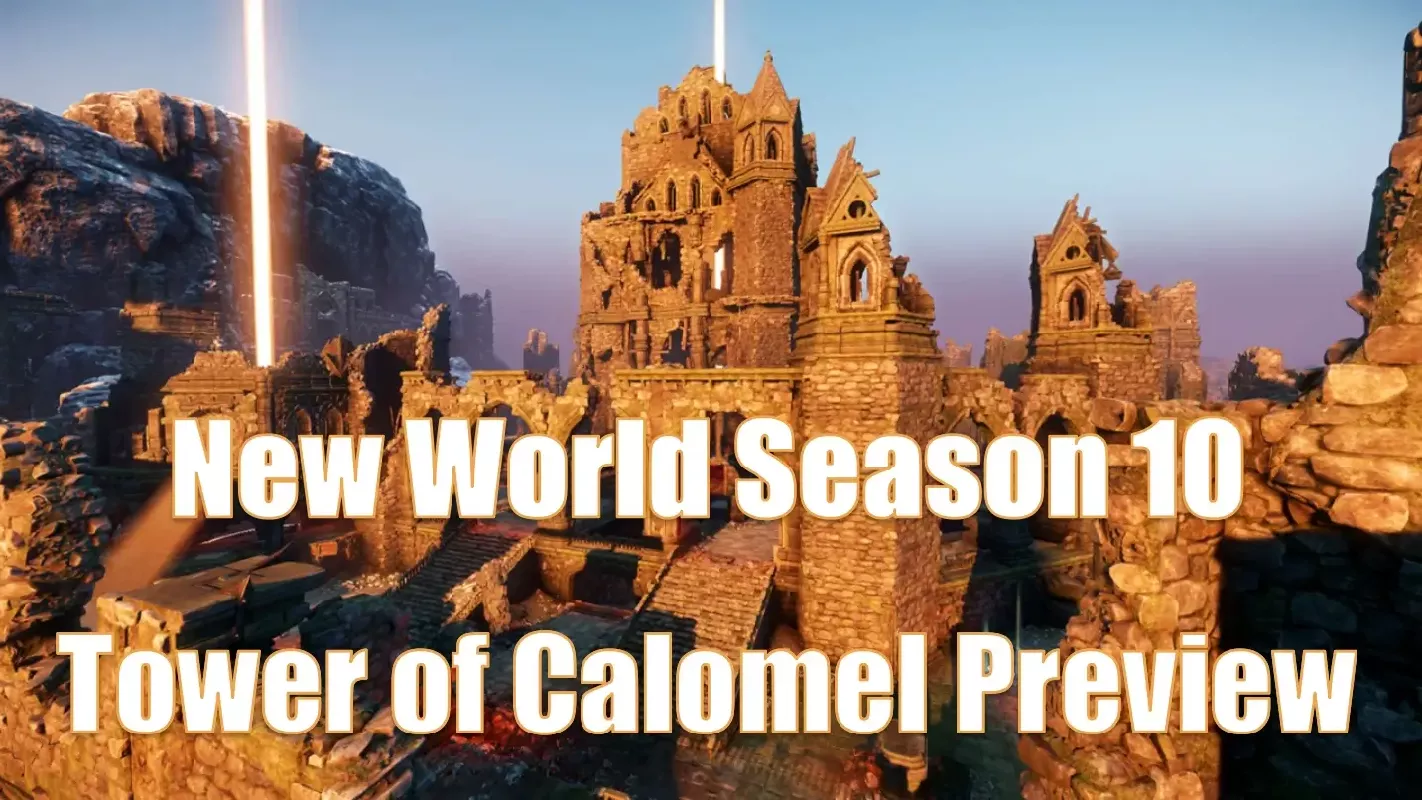 New World Season 10 Nighthaven Expansion: Tower Of Calomel Map Preview New World Season 10 Nighthaven Expansion: Tower Of Calomel Map Preview