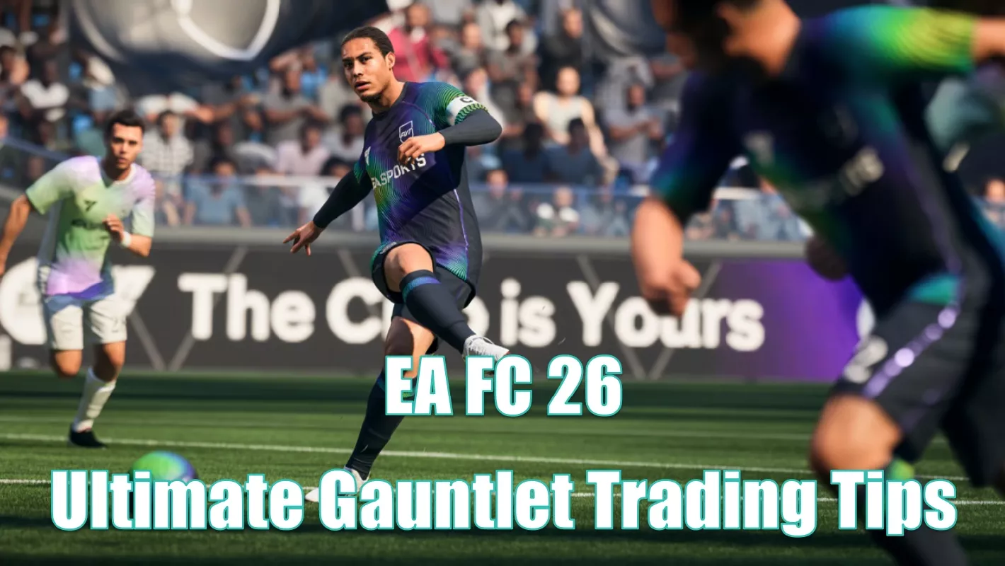 EA FC 26 Ultimate Gauntlet Trading And Squad Building Tips EA FC 26 Ultimate Gauntlet Trading And Squad Building Tips
