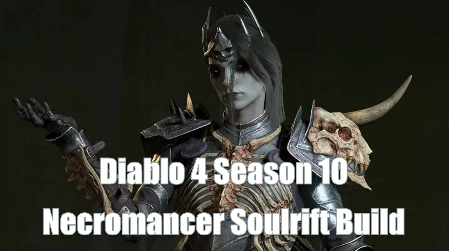Diablo 4 Season 10 Necromancer Soulrift Build Guide | Best Skills, Gear & Chaos Perks Diablo 4 Season 10 Necromancer Soulrift Build Guide | Best Skills, Gear & Chaos Perks
