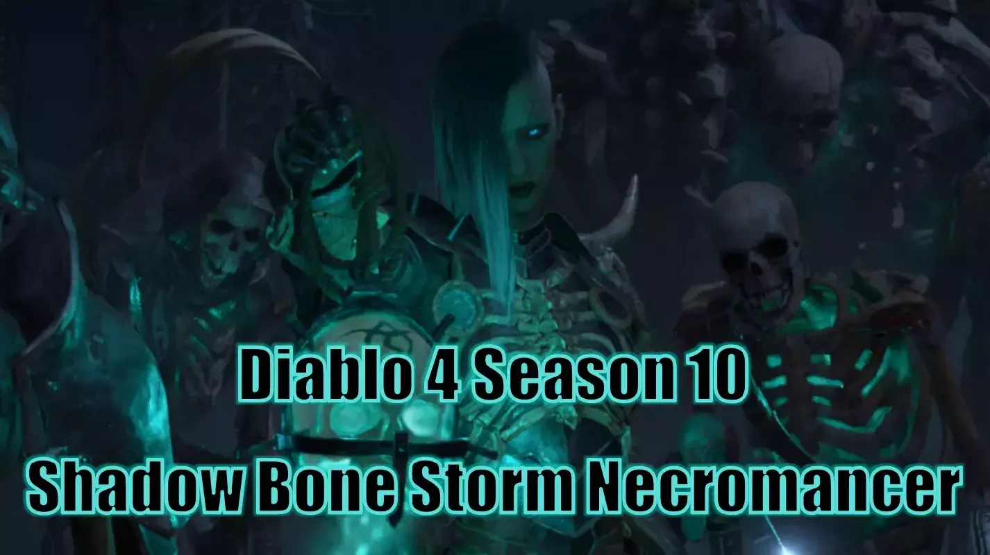Diablo 4 Season 10 Shadow Bone Storm Necromancer Build | Best Chaos Perks, Gear & Skills For Endgame DPS Diablo 4 Season 10 Shadow Bone Storm Necromancer Build | Best Chaos Perks, Gear & Skills For Endgame DPS
