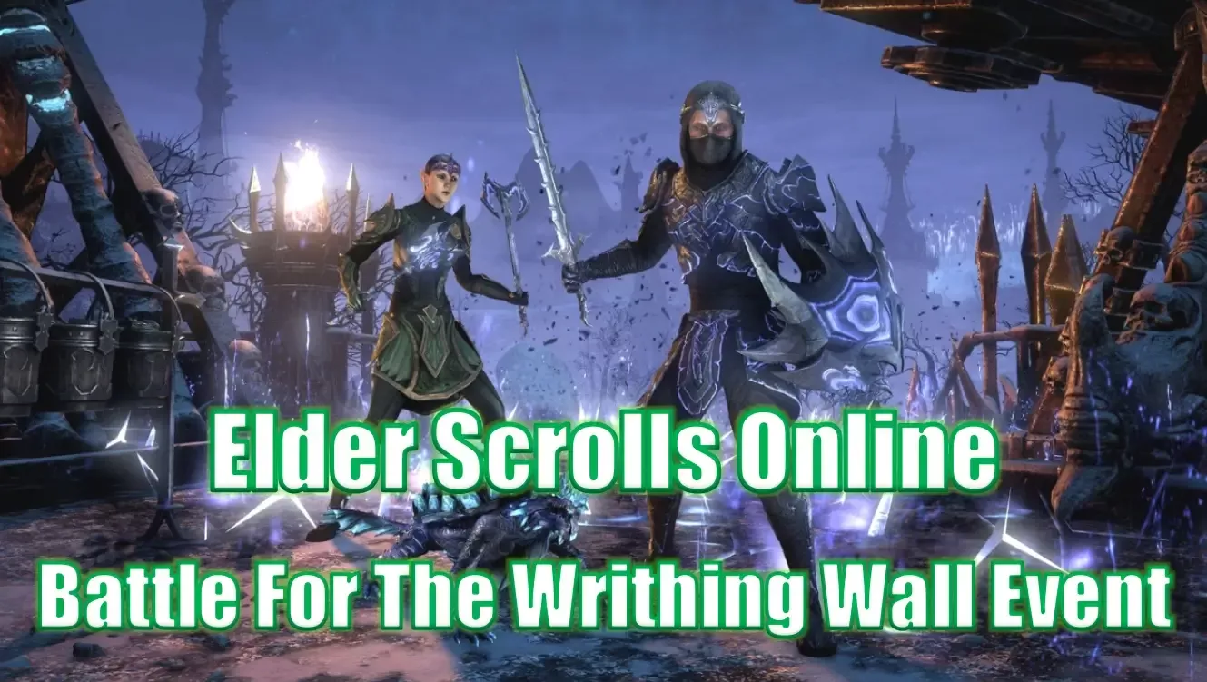 Elder Scrolls Online Battle For The Writhing Wall Event Guide | Rewards & Phases Explained Elder Scrolls Online Battle For The Writhing Wall Event Guide | Rewards & Phases Explained
