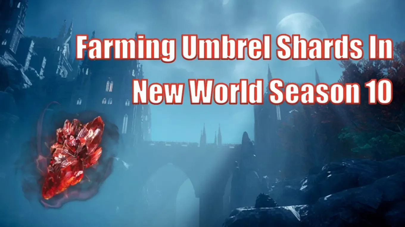 New World Aeternum Season 10 Umbral Shards Farming Guide | Best PvP & PvE Methods New World Aeternum Season 10 Umbral Shards Farming Guide | Best PvP & PvE Methods