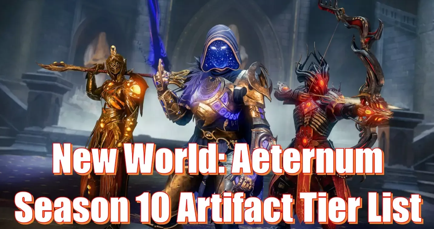 New World Season 10 Artifact Tier List | Best And Worst Artifacts After Nighthaven Update New World Season 10 Artifact Tier List | Best And Worst Artifacts After Nighthaven Update
