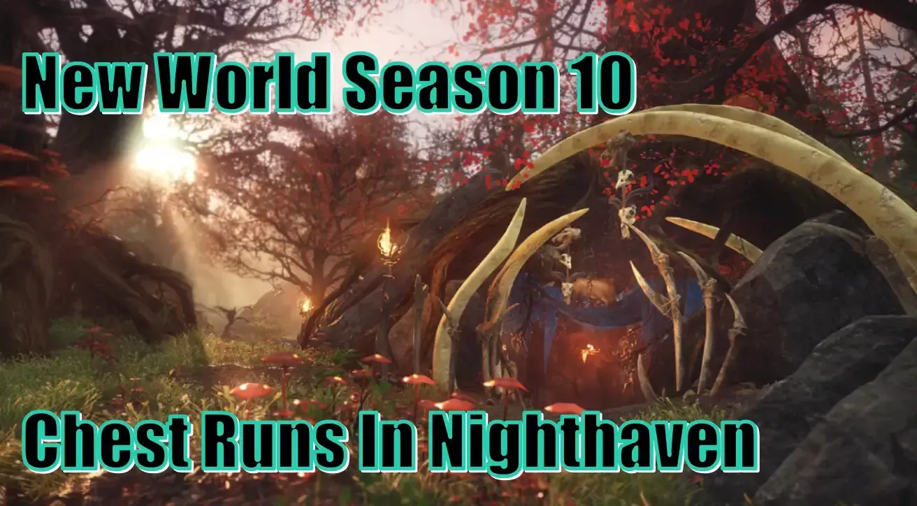 New World Season 10 Chest Runs In Nighthaven | Tips For Efficient Elite Loot Farming New World Season 10 Chest Runs In Nighthaven | Tips For Efficient Elite Loot Farming