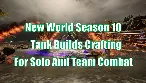 New World Aeternum Season 10 Tank Builds Guide | Master Solo And Team Combat