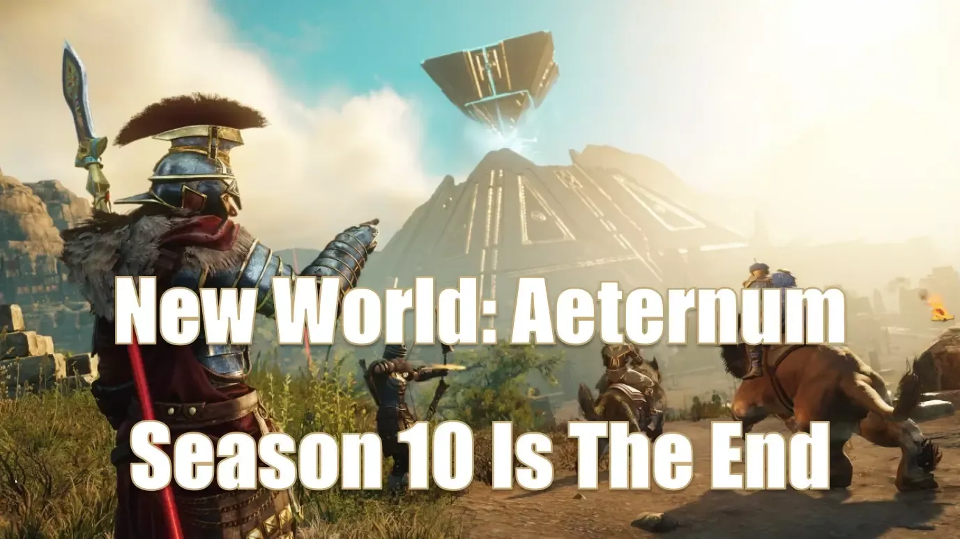 New World Aeternum Shutting Down | Season 10 Last Update, Servers Closing, And Player Reactions Explained New World Aeternum Shutting Down | Season 10 Last Update, Servers Closing, And Player Reactions Explained