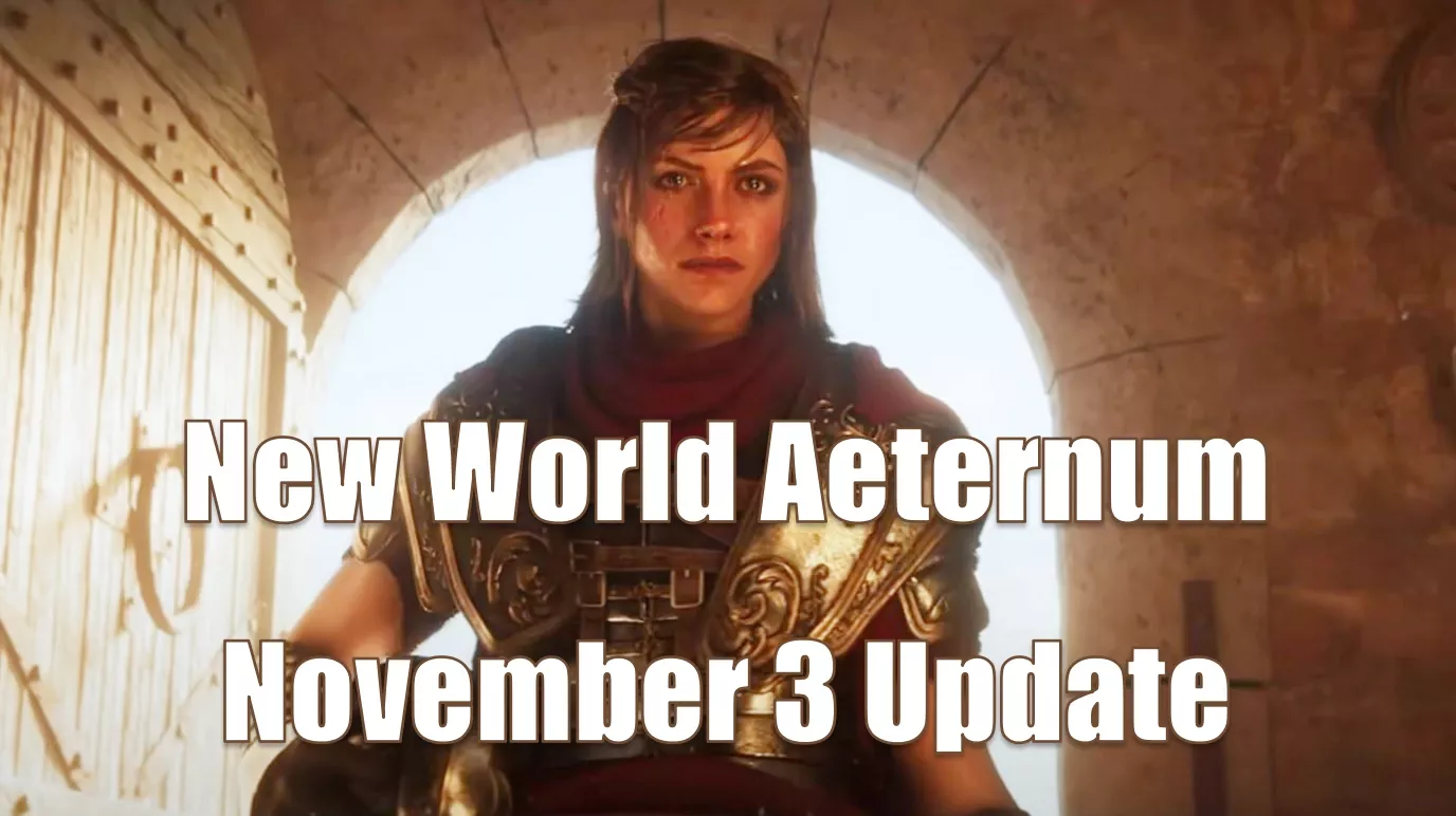 New World Aeternum November 3 Update | Full Patch Notes, Reekwater Changes & Game Future New World Aeternum November 3 Update | Full Patch Notes, Reekwater Changes & Game Future