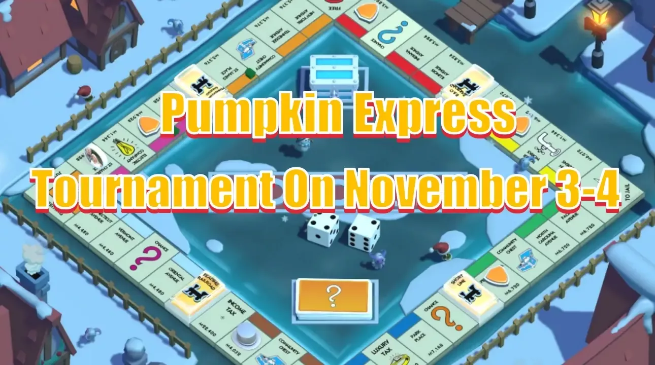 Monopoly Go November 3-4 Tournament Pumpkin Express Schedule And Rewards Monopoly Go November 3-4 Tournament Pumpkin Express Schedule And Rewards